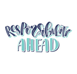 Responsibility ahead - colored lettering isolated on white background. Vector illustration