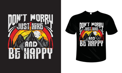 Don't Worry Just Hike And Be Happy T shirt design typography lettering merchandise design