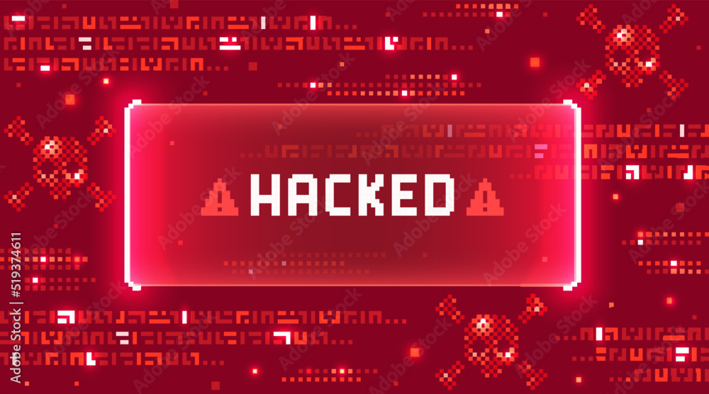 Poster web banner with phrase hacked. concept of cyber attack, hacking, malware or spyware