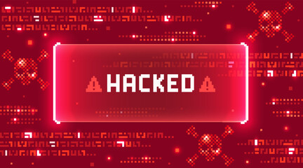 Web banner with phrase Hacked. Concept of cyber attack, hacking, malware or spyware