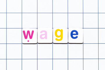 Colorful tile letter in word wage on white grid background