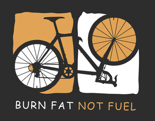 Burn fat not fuel cycling t shirt design template vector