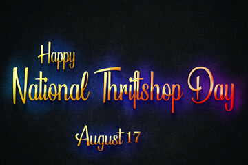 Fototapeta premium Happy National Thriftshop Day, august 17, Empty space for text, Copy space right Text Effect