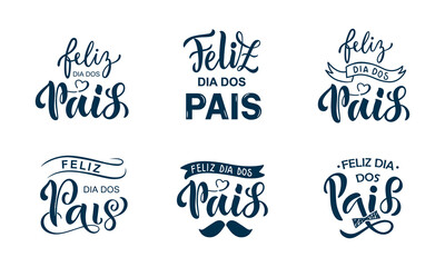 Feliz Dia Dos Pais set of handwritten text meaning Happy Fathers Day in Brazilian Portuguese. Hand Lettering typography, modern brush calligraphy for father's day. Vector illustration, greeting card