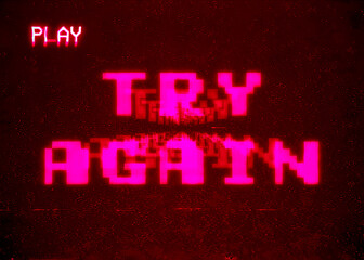 A videogame ending screen text on a VHS tape: Try again. 8 bit retro style, pink fuchsia color palette, heavy distortion.
