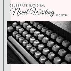 Composition of national novel writing month text over typewriter