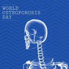 Composition of world osteoporosis day text with digital skeleton on blue background
