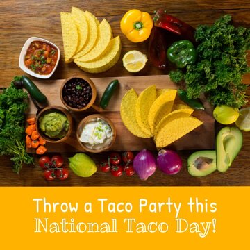 Digital composite image of taco ingredients on table, throw a taco party this national taco day text