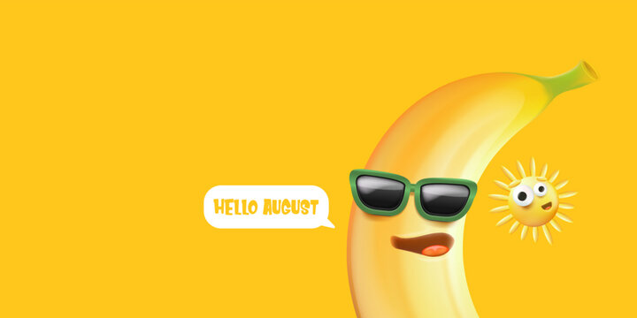 hello August horizontal banner with cartoon sun and funky banana character isolated on summer yellow background. Vector 3d clay horizontal hello august scene, poster, flyer, banner and background