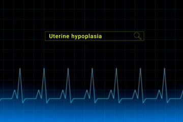 Uterine hypoplasia.Uterine hypoplasia inscription in search bar. Illustration with titled Uterine hypoplasia . Heartbeat line as a symbol of human disease.