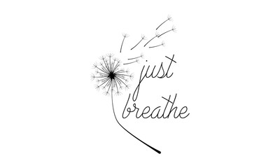 Just Breathe Dandelion Blowing Vector and Clip Art