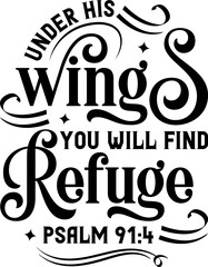 Under his wings you will find refuge, Psalm 91:4, Bible verse lettering calligraphy, Christian scripture motivation poster and inspirational wall art. Hand drawn bible quote. - obrazy, fototapety, plakaty