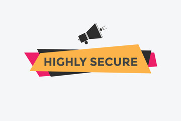 Highly secure Colorful label sign template. Highly secure symbol web banner
