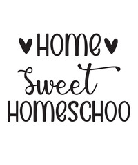 Home Sweet Homeschoois a vector design for printing on various surfaces like t shirt, mug etc. 