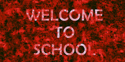 Napis Welcome to school - obrazy, fototapety, plakaty