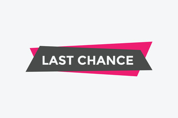Last chance text web template. Vector Illustration. 
