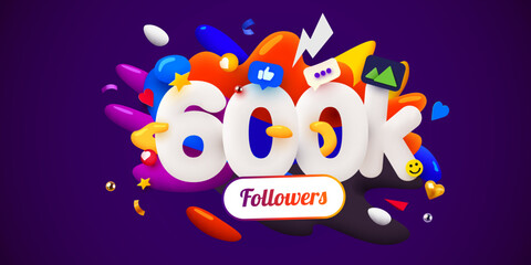 Fototapeta na wymiar 600k or 600000 followers thank you. Social Network friends, followers, Web user. Thank you celebrate of subscribers or followers and likes.