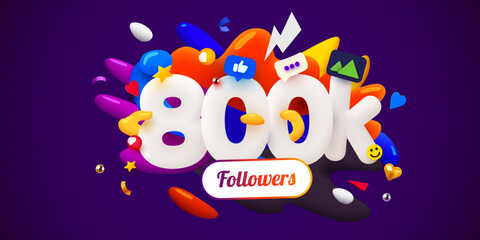 800k or 800000 followers thank you. Social Network friends, followers, Web user. Thank you celebrate of subscribers or followers and likes.
