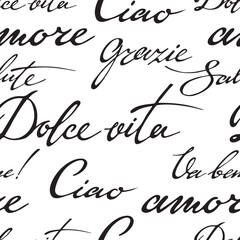 Vector seamless pattern: italian words thank you, ok, sweet life, hello, love. Lettering , black on white. Monochrome design for textile, wallpaer, wrapping paper.