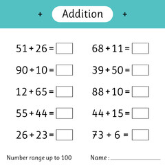 Addition. Number range up to 100. Mathematics. Math worksheet for kids. Solve examples. Developing numeracy skills