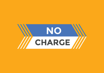 No charge Colorful label sign template. No charge symbol web banner

