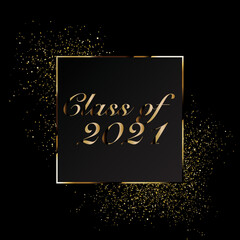 Class of 2021 Graduate Gold Lettering Graduation. Template for graduation design, party, high school or college graduate, yearbook 2021. Vector illustration. Backdrop