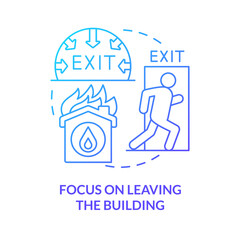 Focus on leaving building blue gradient concept icon. Survive fire in house abstract idea thin line illustration. Move to nearest exit. Isolated outline drawing. Myriad Pro-Bold font used