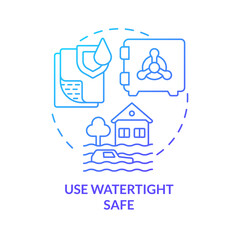 Fototapeta premium Use watertight safe blue gradient concept icon. Flood safety measure abstract idea thin line illustration. Water-resistant technology. Isolated outline drawing. Myriad Pro-Bold font used