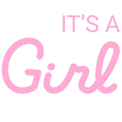 It's a girl calligraphy lettering. Concept of newborn baby celebration and predictions. Baby gender shower decorations. Vector template for invitation, greeting card, banner, typography poster.