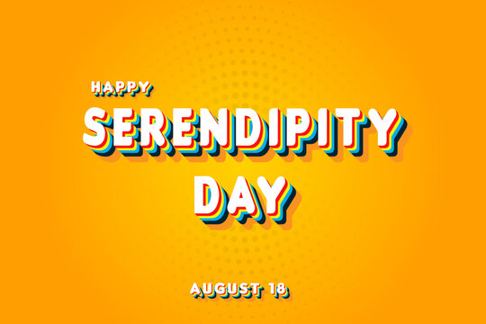 Happy Serendipity Day, Holidays Month Of August , Empty Space For Text, Vector Design