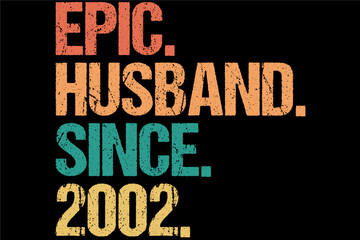 Epic Husband Since 2002 T-Shirt Design
