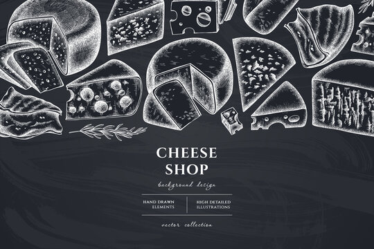 Cheese hand drawn illustration design. Background with chalk brie, gouda cheese, roquefort, etc.