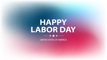 United States Happy Labor Day celebration banner. Blurred background. USA national holiday vector illustration.
