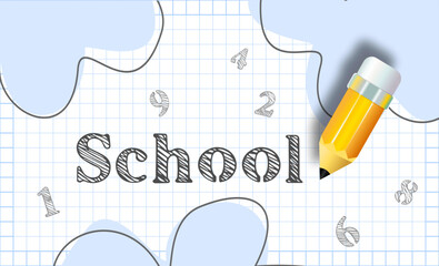 Sheet of notebook in a blue cage. The pencil writes the word "School", the numbers are scattered around the background. A backdrop on a school theme.