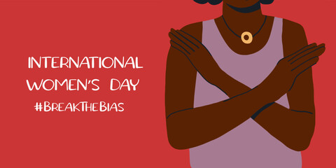 Horizontal poster with a black woman with her arms crossed over her hands. Break The Bias campaign. International Women's Day. Movement against discrimination and stereotypes. Flat vector