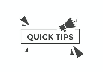 Quick tips button. Quick tips speech bubble