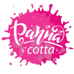 Panna cotta. Italian dessert. Vector hand lettering. White letters with leaves on pink spot background with texture. Logo for bakery desserts sweet products packaging cupcakes pastry confectionary. 