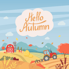 Autumn nature landscape with farm, tractor, trees, fields and flying leaves. Peaceful mid autumn countryside background with Hello Autumn text. Flat design vector illustration