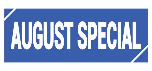 AUGUST SPECIAL text written on blue stamp sign.