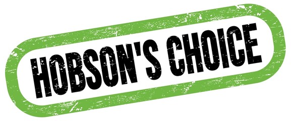 HOBSON'S CHOICE, text written on green-black stamp sign.