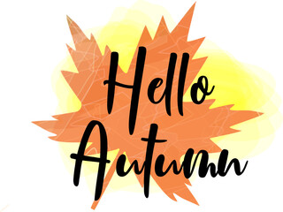 Hello autumn handwritten lettering with orange watercolor maple leaf