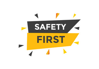 Safety first Colorful label sign template. Safety first symbol web banner.

