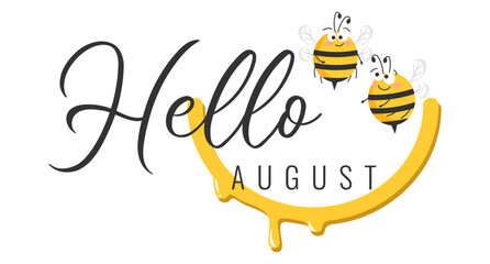 Hello august word on white background  with honey and bees Summer Hand drawn Calligraphy lettering Vector illustration	