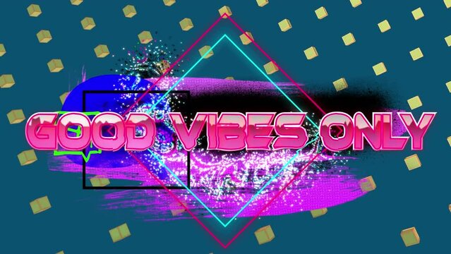 Animation of digital good vibes only text with square shapes and banner against rotating cubes