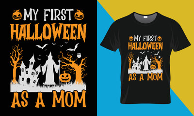 Halloween t-shirt design, My first halloween as a mom