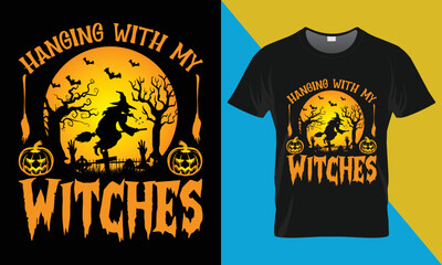 Halloween t-shirt design, Hanging with my witches