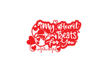 My Heart Beats For You t shirt , sticker and logo design template