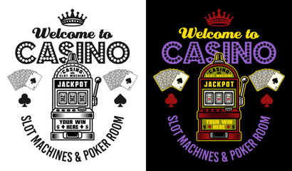 Casino vector emblem, badge, label or logo with slot machine in two styles black on white and colored on dark background