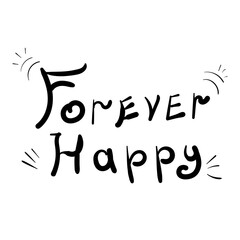 Title forever happy. Black vector lettering. Text icon on white background.
