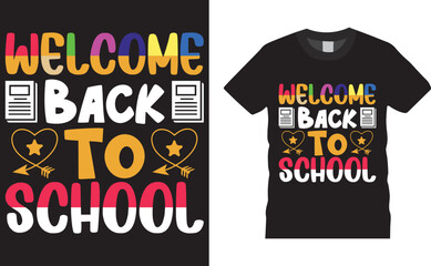 Back to school colorful typography Vector T shirt design. Welcome back to school. Vector file easy to edit. Perfect for print item, Gift card, poster, banner, graphic template. Apparel, POD.